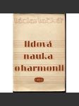 Lidová nauka o harmonii (harmonie) Na podkladě rytmickém a melodickém, se zvláštním zřetelem pro samouky - náhled