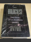 The Holocaust. The Fate Of European Jewry - náhled