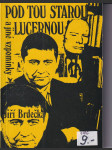 Pod tou starou lucernou a jiné vzpomínky - náhled