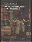 Umění, svoboda, láska podle Augustina - Sedm studií - náhled