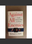 Against All Enemies. Inside America's War on Terror ( Proti všem nepřátelům. Uvnitř americké války s terorismem; politika USA, mj. Afghánistán, George Bush, Bill Clinton, Irák, Usáma bin Ladin, Al-Káida) - náhled