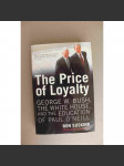 The Price of Loyalty. George W. Bush, the White House, and the Education of Paul O'Neill (Cena za věrnost. George W. Bush, Bílý dům; politika USA, Colin Powell, Irák) - náhled