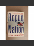 Rogue Nation. American Unilateralism And The Failure Of Good Intentions (Darebácký národ. Americký unilateralismus a selhání dobrých úmyslů, politika USA, ekonomie, George Bush, Saddám Hussajn, Japonsko, Evropská unie) - náhled