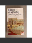 Histoire de Versailles (Tempus) (Historie, zámek Versailles, Paříž, mj. Ludvík XIV, Ludvík XV, Ludvík XVI) - náhled