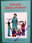 Nebraňte dětem přicházet - zehnalová jana - náhled