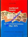 Papírové peníze na území československa 1762 - 1975 - sém julius - náhled
