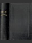 Biblí svatá aneb Všecka svatá písma Starého i Nového zákona - náhled