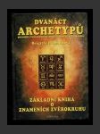 Dvanáct archetypů - Základní kniha o znameních zvěrokruhu - náhled
