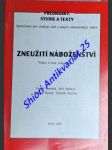 Zneužití náboženství - pokus o nové chápání sekt - novotný tomáš / vojtíšek zdeněk / opatrný aleš / remeš prokop - náhled