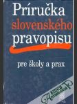 Príručka slovenského pravopisu pre školy a prax - náhled
