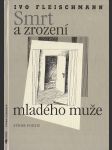 Smrt a zrození mladého muže: výbor poezie - náhled