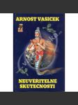 Neuvěřitelné skutečnosti I. díl, Šokující objevy potvrzují prastaré mýty (záhady, mimozemské civilizace) - náhled