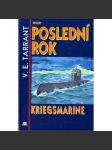 Poslední rok Kriegsmarine [2. světová válka, německé ponorky, námořnictvo] - náhled