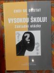 Chci se dostat na vysokou školu, Základní otázky - náhled