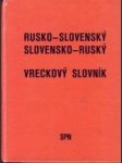 Rusko slovenský, slovensko ruský vreckový slovník - náhled