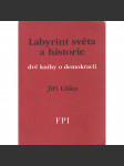 Labyrint světa a historie. Dvě knihy o demokracii - náhled