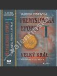 Přemyslovská epopej I. - Velký král Přemysl I. Otakar - náhled