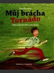 Můj brácha tornádo štarková petra - náhled