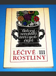 Léčivé rostliny III. - Lidový receptář léčivých čajů - náhled