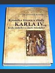 Kronika života a vlády Karla IV., krále českého a císaře římského - náhled