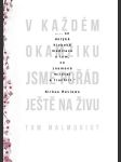 V každém okamžiku jsme pořád ještě naživu malmquist tom - náhled