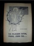 Za hlasem Tvým ,Pane,jsem šel.... - HORÁK Antonín (sestavil) - náhled