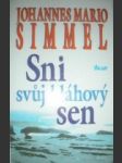 Sni svůj bláhový sen - simmel johannes mario - náhled