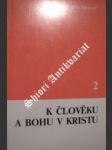 K člověku a Bohu v Kristu II. - GRANAT Wincenty - náhled
