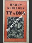 Ty a ona - schilgen hardy s.j. - náhled