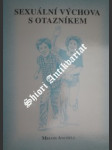 Sexuální výchova s otazníkem - anchell melvin - náhled
