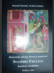 Historické obrazy života a umučení svatého václava knížete českého - hutský od křivoklátu matyáš - náhled
