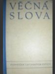 Věčná slova / Slovníček latinských citátů / - STOILOV A. ( Vybral a uspořádal ) - náhled