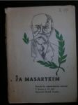 Za Masarykem - Sborník ke vzpomínkovým oslavám 7.března a 14.září - SVAČINA Rudolf - náhled