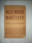 Moje indické manželství - HAUSWIRTHOVÁ Frieda - náhled