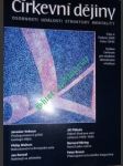 Církevní dějiny - osobnosti - události - struktury - mentality - číslo 4 (2009) - kolektiv - náhled