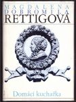 Domácí kuchařka rettigová magdalena dobromila - náhled