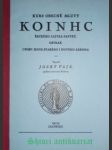 Kurs obecné mluvy koinhc řeckého jazyka papyrů, ostrak i posv. knih starého i nového zákona - vajs josef - náhled