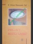 Prejavy božej lásky - hannan peter sj - náhled