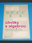Chvilky s algebrou - matematika pro 9. ročník - Pracovní sešit - náhled