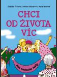 Chci od života víc hozová hana, mikešová johana, pižlová zd - náhled