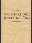 Sochařské dílo Josefa Kubíčka - náhled