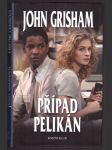 Případ pelikán grisham john - náhled