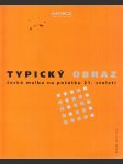 Typický obraz - Česká malba na počátku 21. století - náhled
