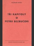 Tři kapitoly o Petru Bezručovi - náhled
