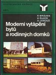 Moderní vytápění bytů a rodinných domků mrázek karel, šustr karel, janouš antoní - náhled