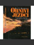 Ohniví jezdci [Vzpomínky amerického letce na léta, která prožil v německém zajateckém táboře] - náhled