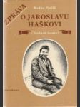 Zpráva o Jaroslavu Haškovi (Toulavé house) - náhled