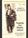 Nesmrtelný život Henrietty Lacksové - náhled