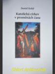 Katolická církev v proměnách času - KOLÁŘ Daniel - náhled